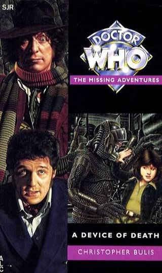 A Device of Death (Doctor Who: The Missing Adventures #31) by Christopher Bulis
