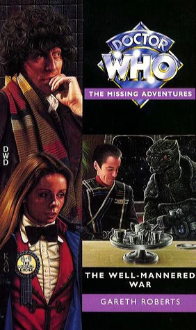 The Well-Mannered War (Doctor Who: The Missing Adventures #33) by Gareth Roberts