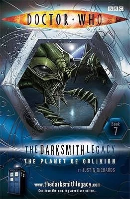 The Planet of Oblivion (Doctor Who: The Darksmith Legacy #7) by Justin Richards