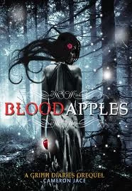 Blood Apples (The Grimm Diaries Prequels #6) by Cameron Jace