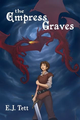 The Empress Graves (The Power of Malinas #2) by E. J. Tett