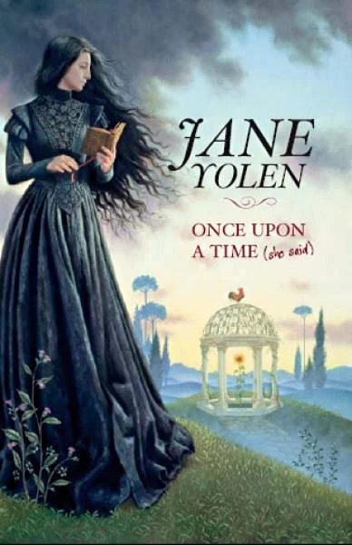 Once Upon a Time (She Said) by Jane Yolen