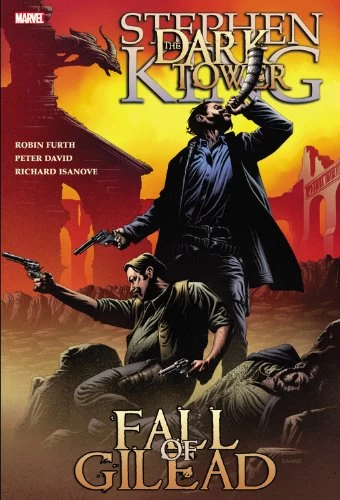 The Dark Tower: The Fall of Gilead (The Dark Tower Graphic Novels #4) by Stephen King, Peter David, Richard Isanove, Robin Furth