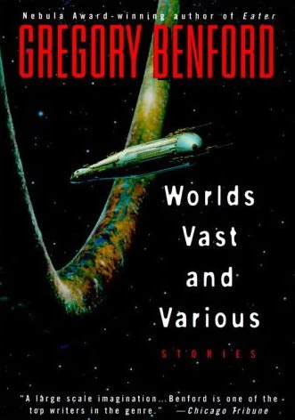 Worlds Vast and Various by Gregory Benford