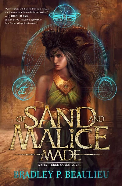 Of Sand and Malice Made (The Song of the Shattered Sands #0.5) by Bradley P. Beaulieu