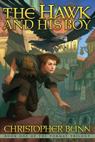 The Hawk and His Boy (The Tormay Trilogy #1) by Christopher Bunn