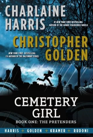 The Pretenders (Cemetery Girl #1) by Christopher Golden, Charlaine Harris