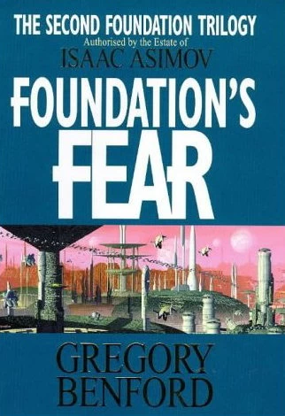 Foundation's Fear (The Second Foundation Trilogy #1) by Gregory Benford