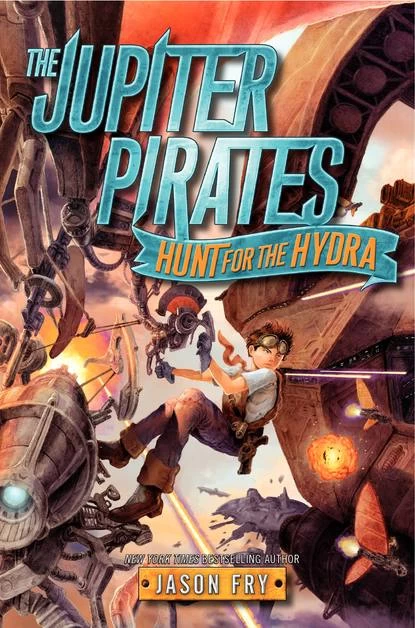 Hunt for the Hydra (The Jupiter Pirates #1) by Jason Fry