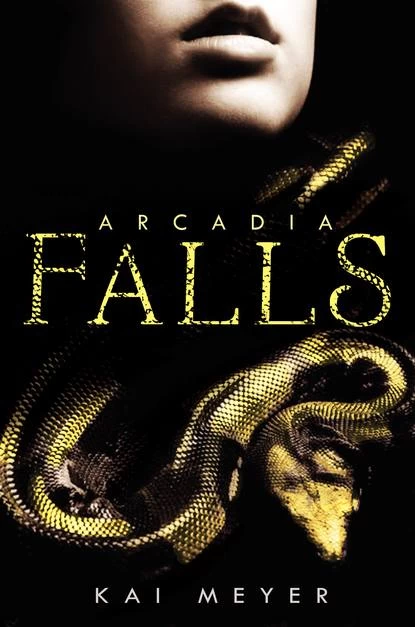 Arcadia Falls (Arcadia #3) by Kai Meyer