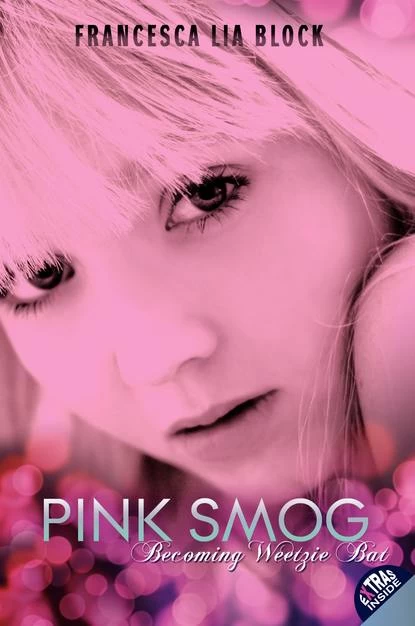 Pink Smog (Weetzie Bat) by Francesca Lia Block