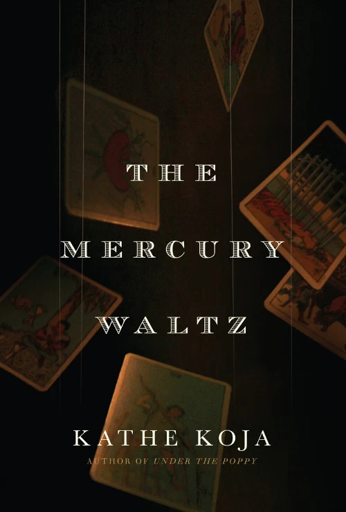 The Mercury Waltz (Under the Poppy trilogy #2) by Kathe Koja