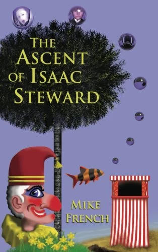The Ascent of Isaac Steward (The Dandelion Trilogy #1) by Mike French