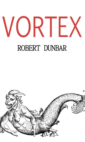 Vortex by Robert Dunbar