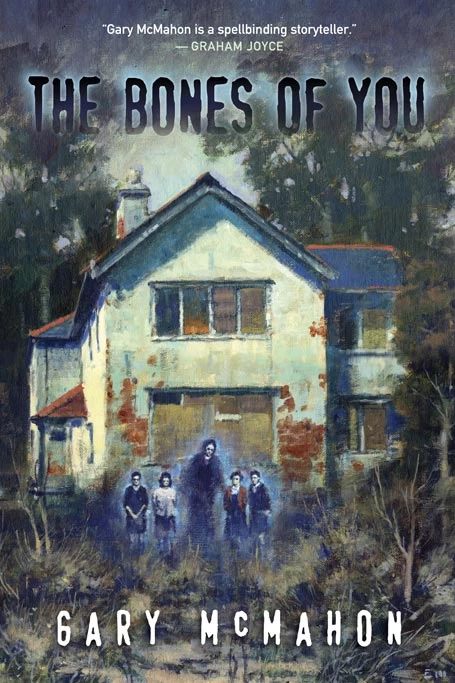The Bones of You (Earthling Halloween Series #9) by Gary McMahon