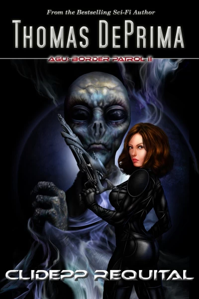Clidepp Requital (A Galaxy Unknown - Border Patrol #2) by Thomas DePrima