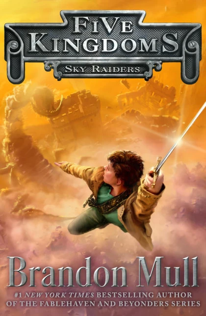 Sky Raiders (Five Kingdoms #1) by Brandon Mull