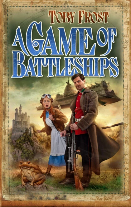 A Game of Battleships (Chronicles of Isambard Smith #4) by Toby Frost