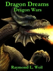 Dragon Wars (Dragon Dreams #1) by Raymond L. Weil