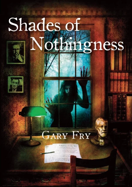 Shades of Nothingness by Gary Fry