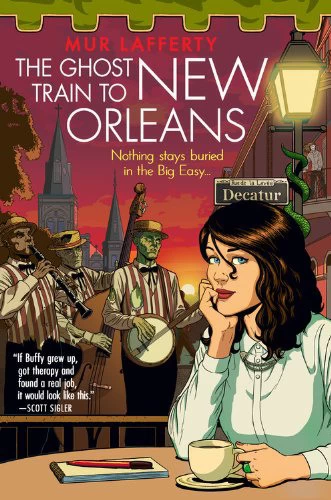 Ghost Train to New Orleans (The Shambling Guides #2) by Mur Lafferty