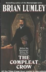 The Compleat Crow (Titus Crow) by Brian Lumley