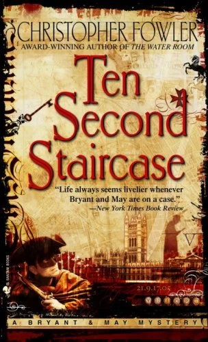 Ten Second Staircase (Bryant and May #4) by Christopher Fowler