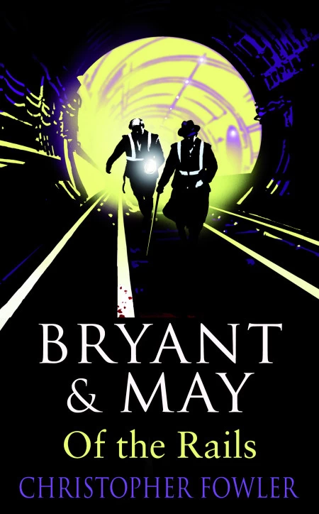 Off the Rails (Bryant and May #8) by Christopher Fowler