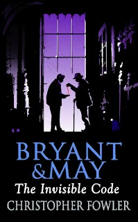 The Invisible Code (Bryant and May #10) by Christopher Fowler