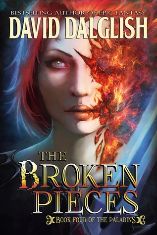 The Broken Pieces (The Paladins #4) by David Dalglish