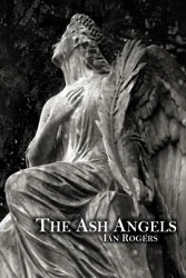 The Ash Angels (The Felix Renn Novellas) by Ian Rogers