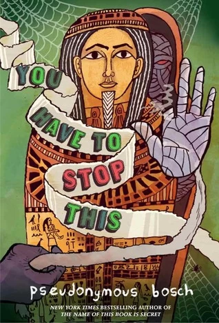 You Have to Stop This (Secret #5) by Pseudonymous Bosch