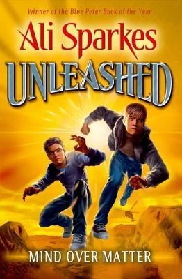 Mind Over Matter (Unleashed #2) by Ali Sparkes