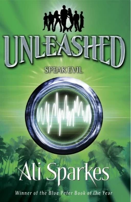 Speak Evil (Unleashed #4) by Ali Sparkes