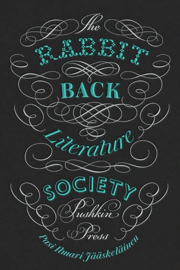 The Rabbit Back Literature Society by Pasi Ilmari Jääskeläinen