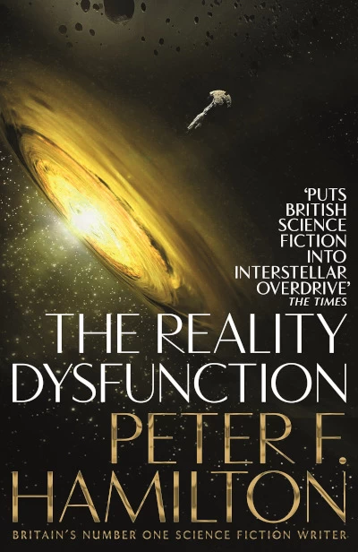 The Reality Dysfunction (The Night's Dawn Trilogy #1) by Peter F. Hamilton