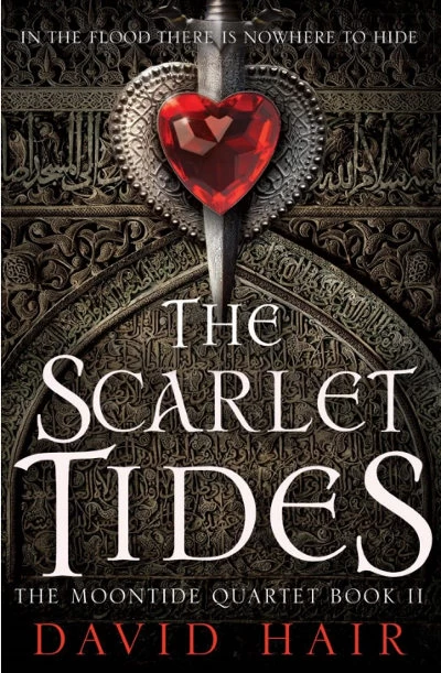 The Scarlet Tides (The Moontide Quartet #2) by David Hair