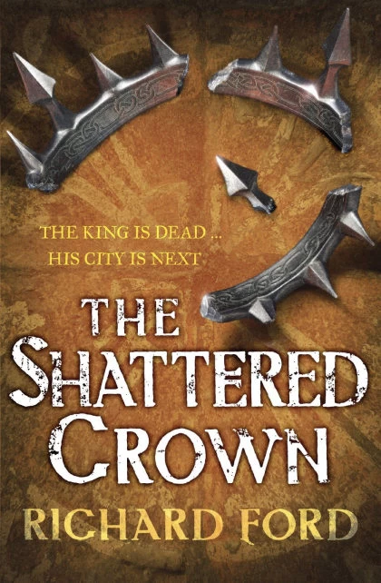The Shattered Crown (Steelhaven #2) by R. S. Ford