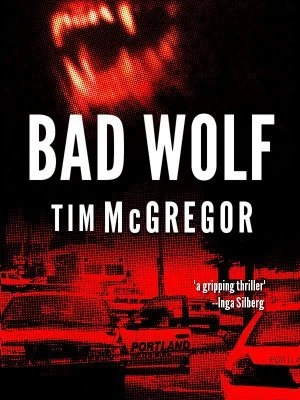 Bad Wolf (Bad Wolf Chronicles #1) by Tim McGregor