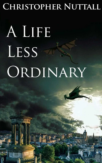 A Life Less Ordinary (Dizzy Spells #1) by Christopher Nuttall
