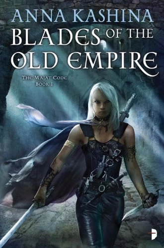 Blades of the Old Empire (Majat Code #1) by Anna Kashina