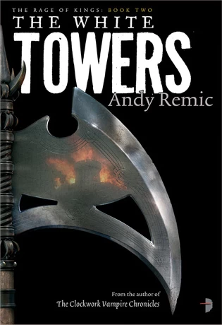 The White Towers (The Rage of Kings #2) by Andy Remic