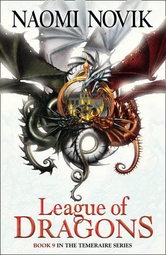 League of Dragons (Temeraire #9) by Naomi Novik