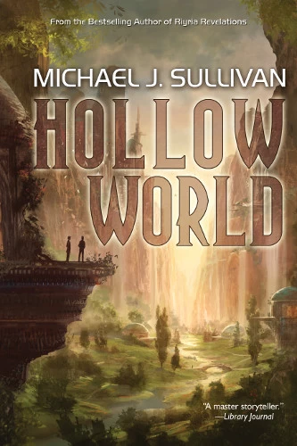 Hollow World by Michael J. Sullivan