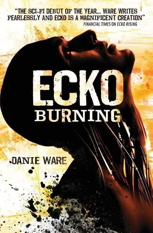 Ecko Burning (Ecko #2) by Danie Ware