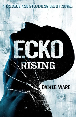 Ecko Rising (Ecko #1) by Danie Ware