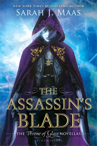 The Assassin's Blade (Throne of Glass #0.5) by Sarah J. Maas