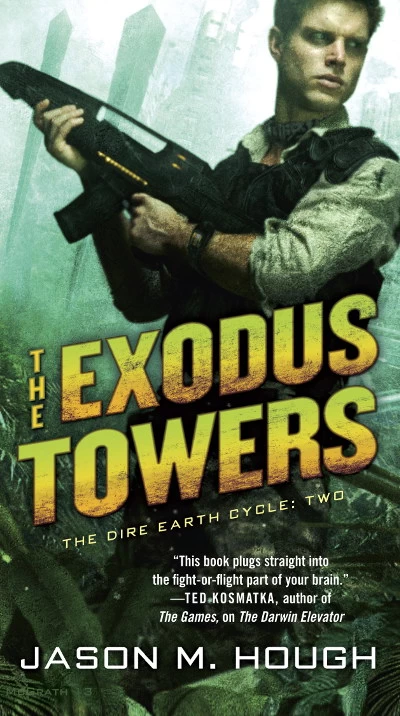 The Exodus Towers (The Dire Earth Cycle #2) by Jason M. Hough