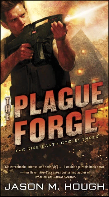 The Plague Forge (The Dire Earth Cycle #3) by Jason M. Hough