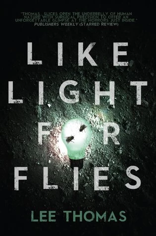 Like Light for Flies by Lee Thomas